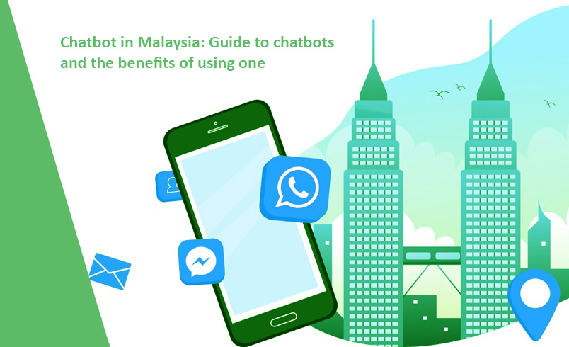 Chatbot in Malaysia: guide to chatbots and the benefits of using one