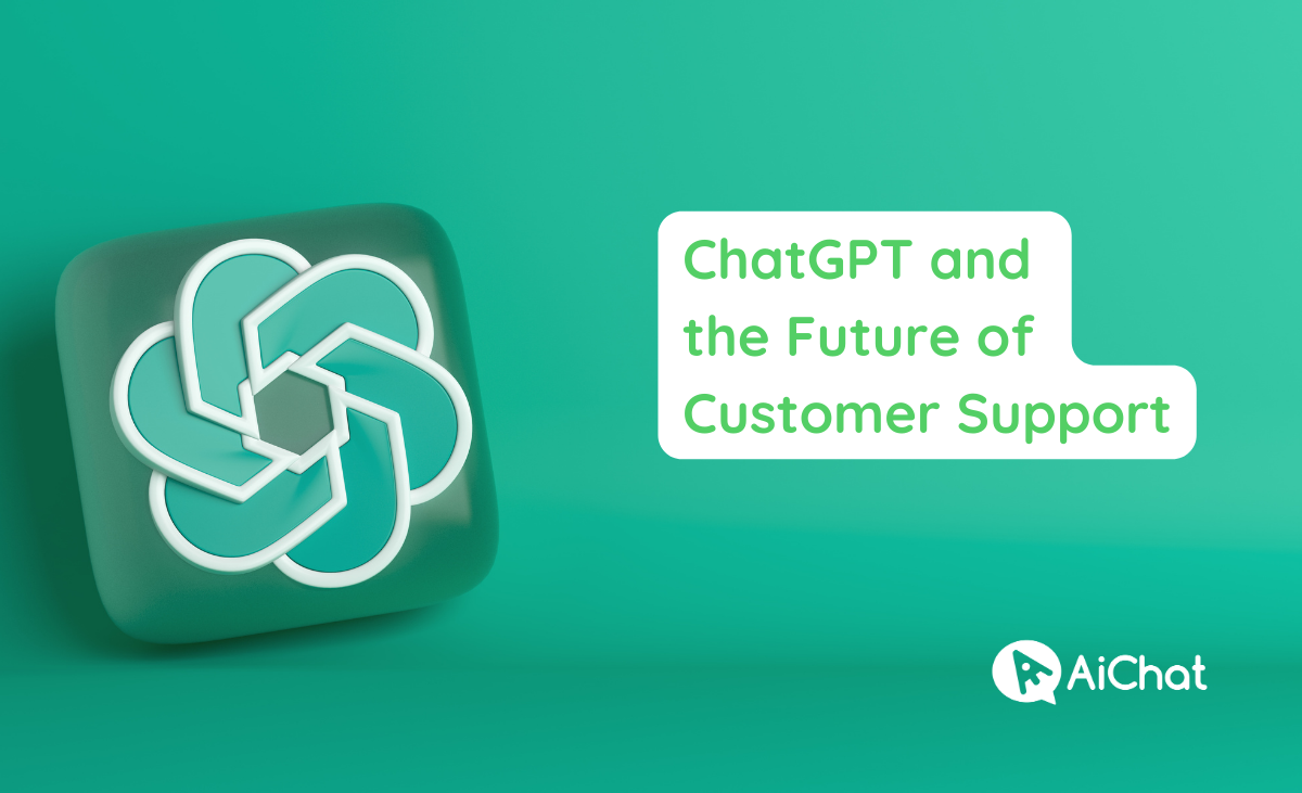 ChatGPT and the Future of Customer Support