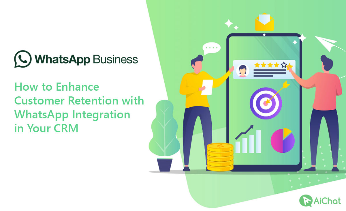 How to Enhance Customer Retention with WhatsApp Integration in Your CRM